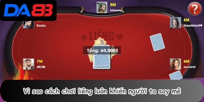 Vì sao cách chơi liêng luôn khiến người ta say mê